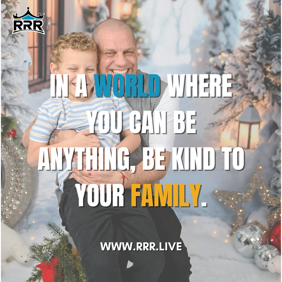 In a World Where You Can Be Anything, Be Kind to Your Family