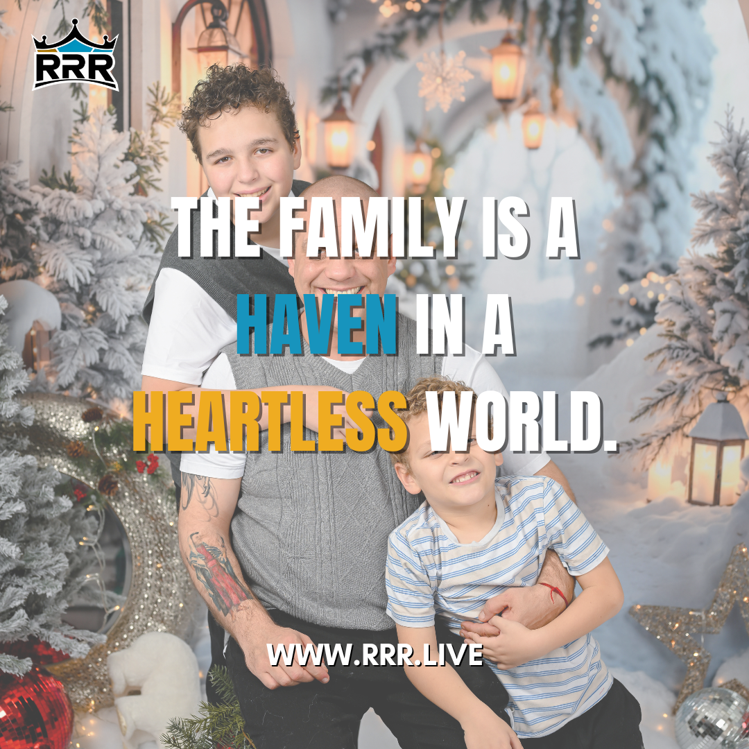 The Family: A Haven in a Heartless World