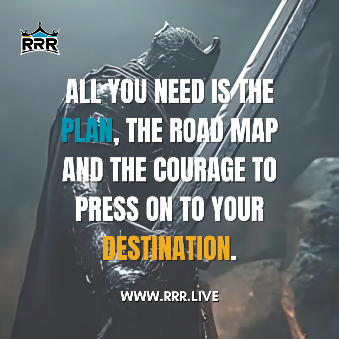 Charting Your Course: The Power of Planning and Courage in Achieving Your Goals