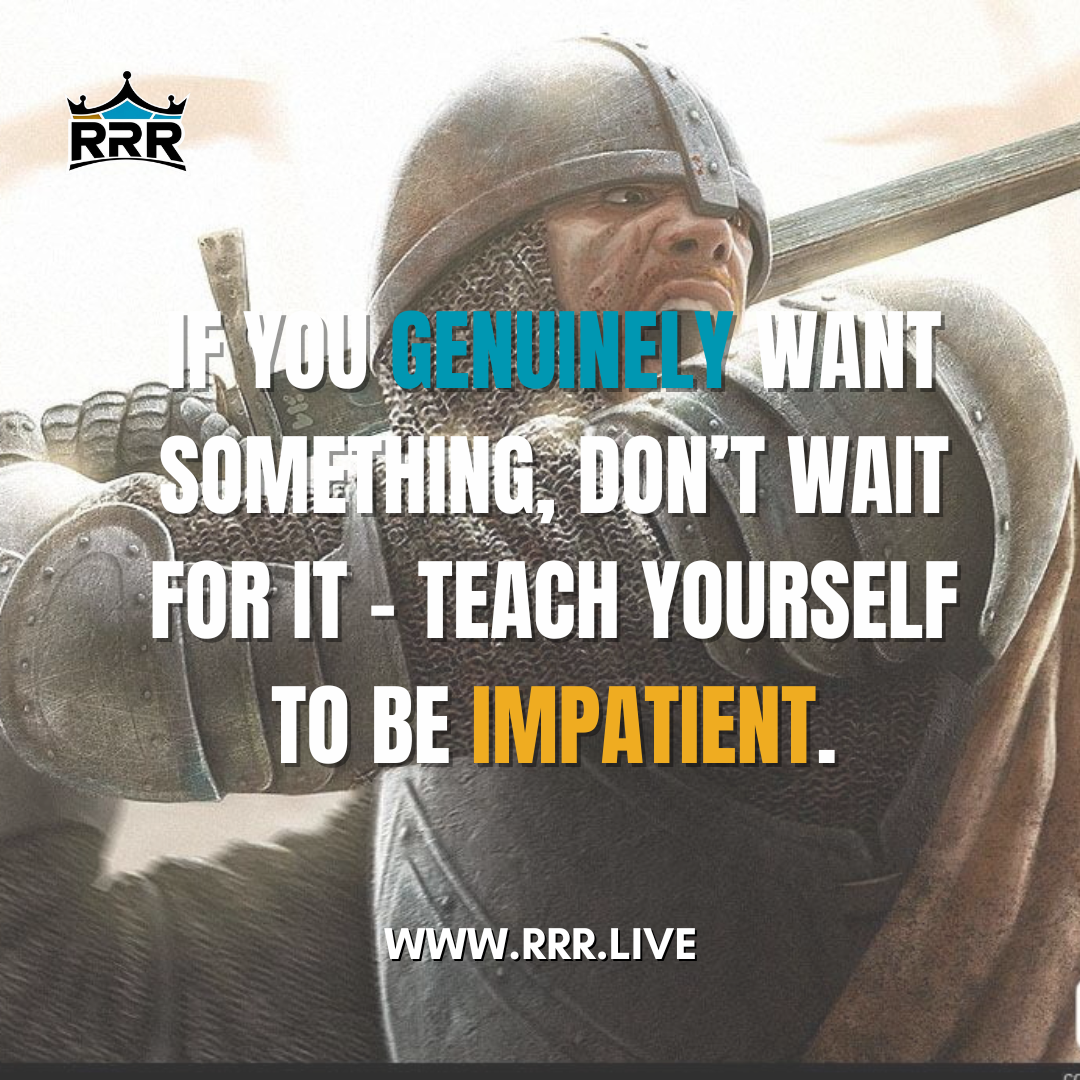 Success Loves Speed: Why You Must Teach Yourself to Be Impatient