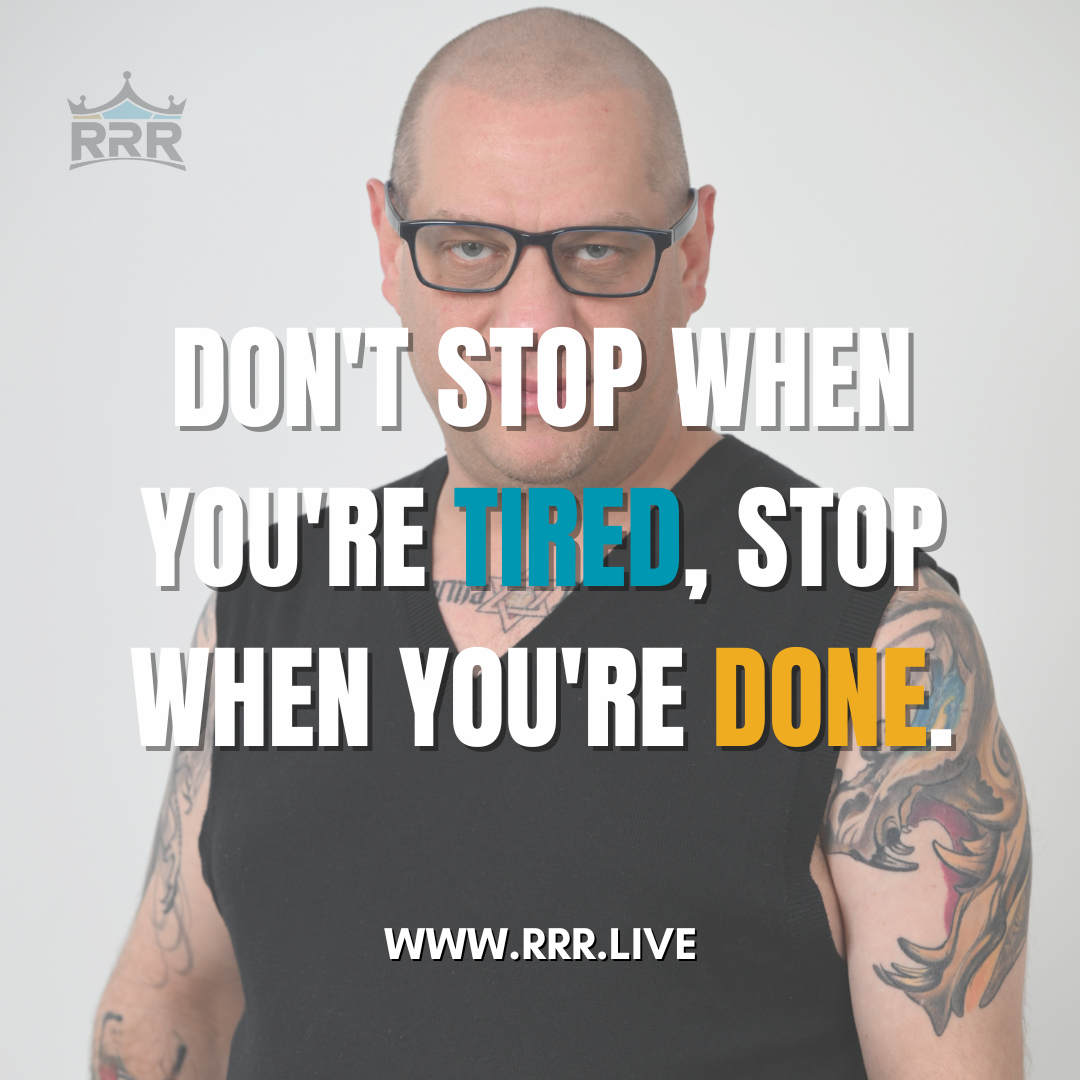 Don’t Stop When You’re Tired: Push Through to Success