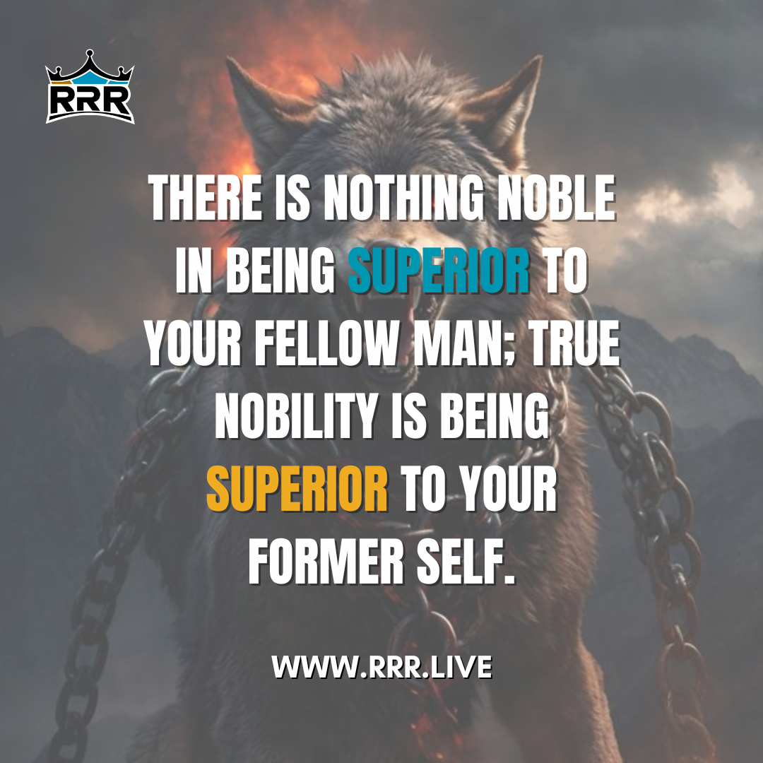 True Nobility: Compete with Your Past, Not Others