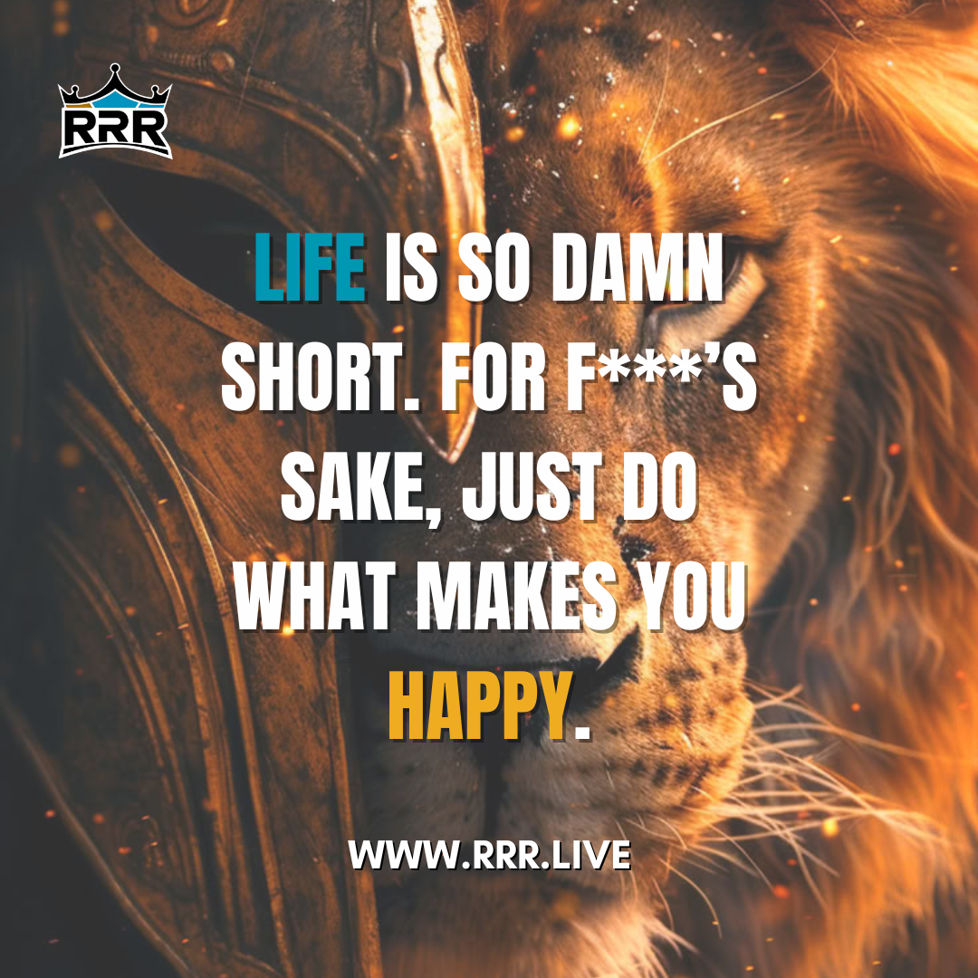 Life’s Too Short, Stop Waiting, Start Living