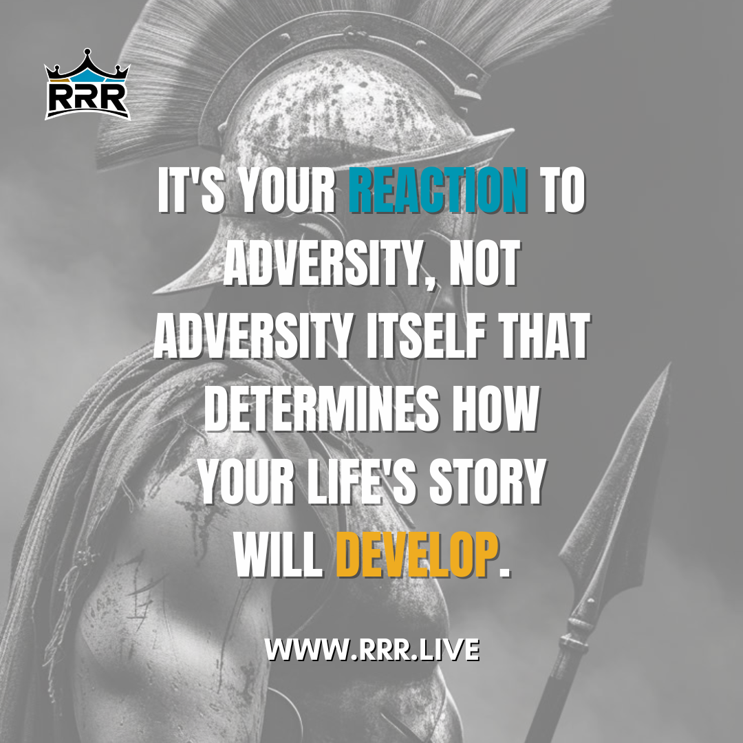 Your Reaction to Adversity Shapes Your Story