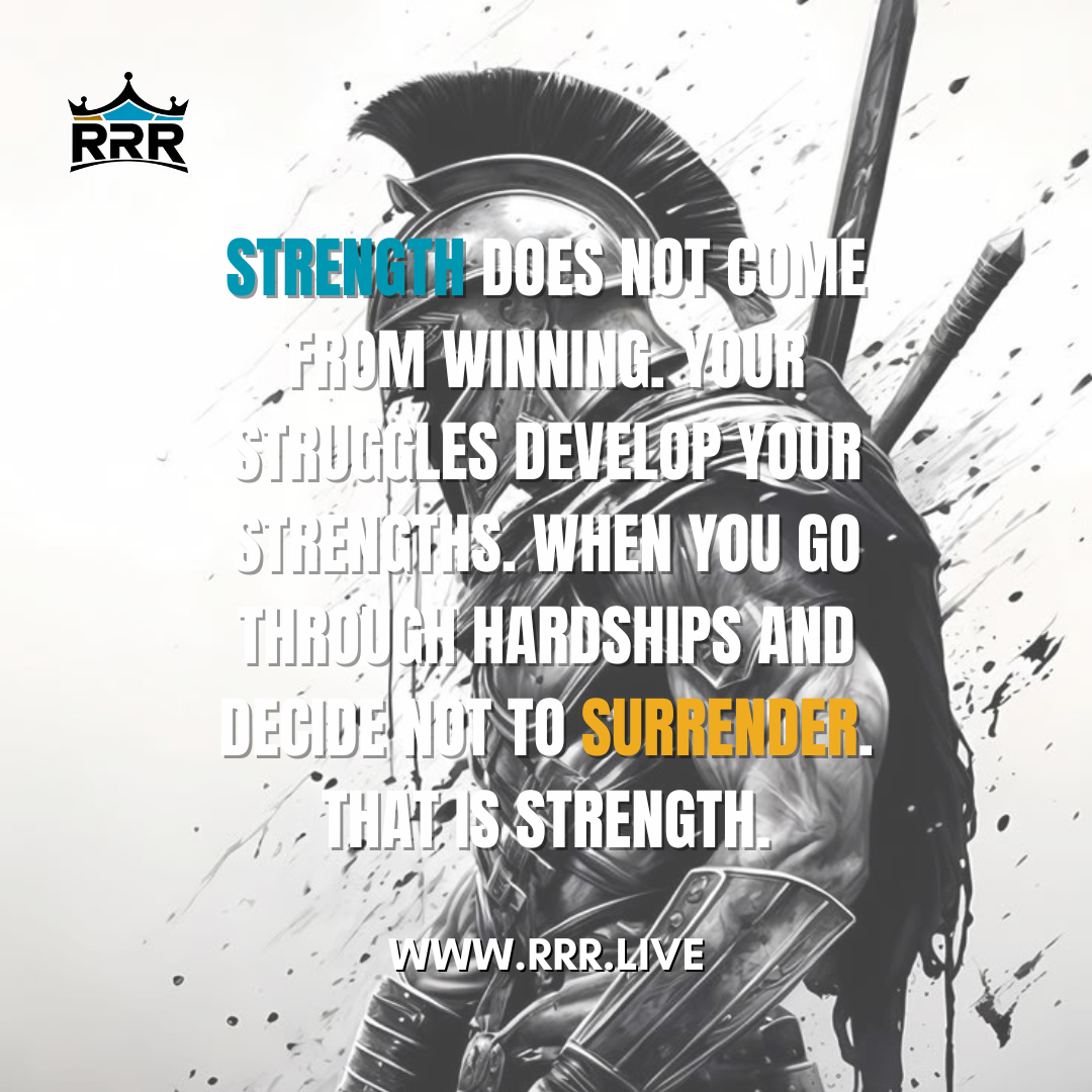 True Strength Comes From Overcoming Struggles