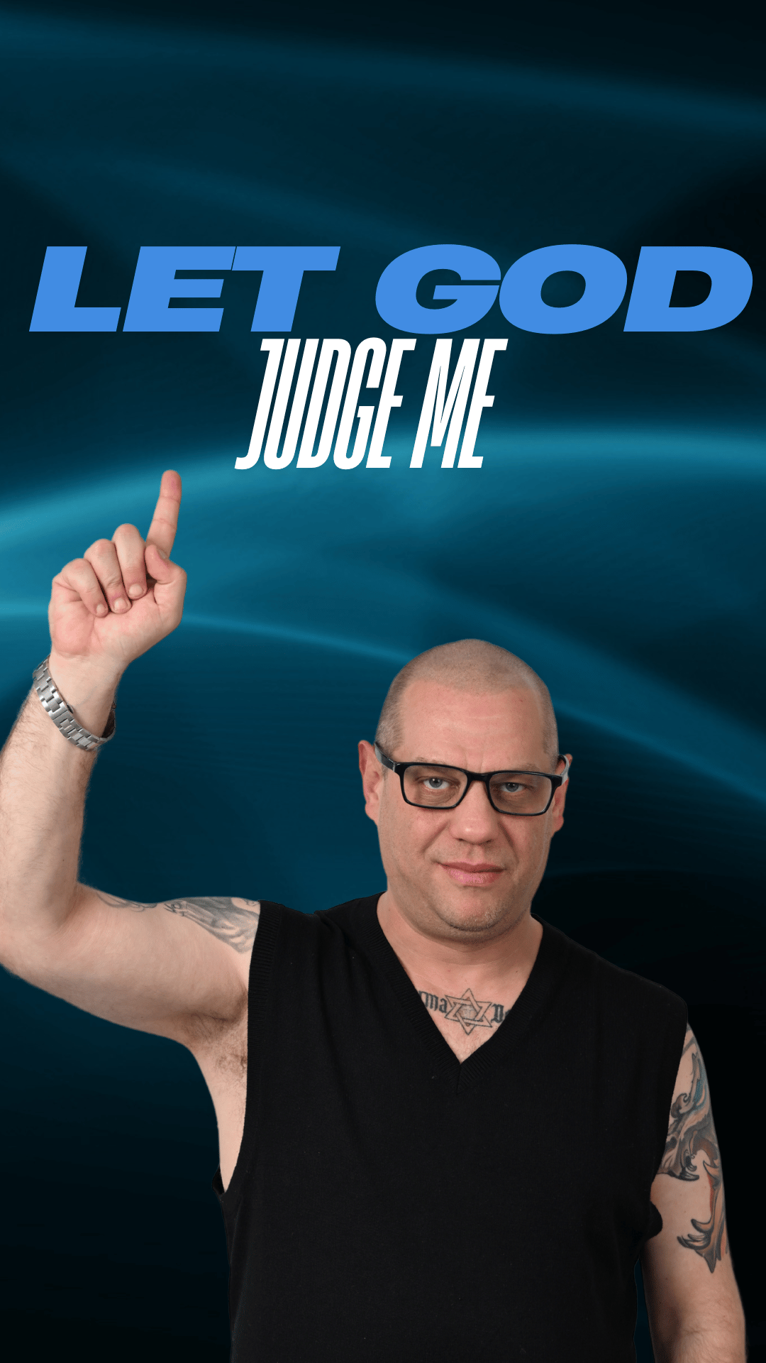 I Love and Trust God . Please Let God Judge Me