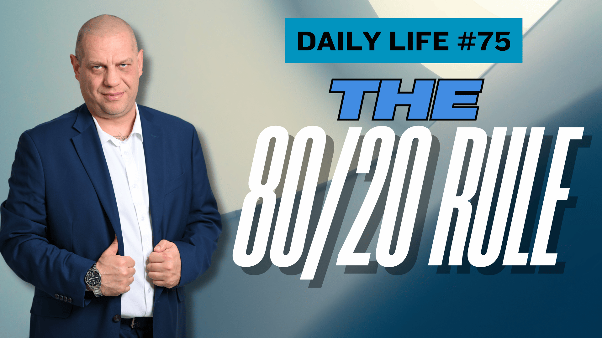 Daily Vlog: The 80/20 Rule
