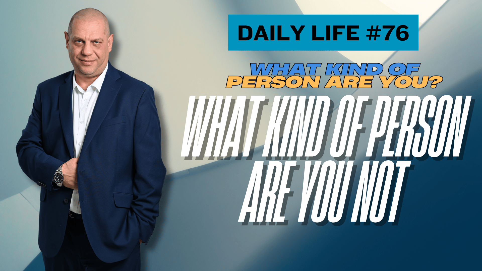 Daily Vlog: What Kind Of Person Are You? And What Kind Of Person Are You Not.