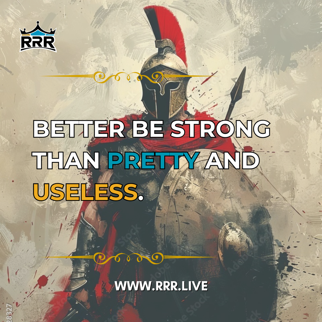 Better be strong than pretty and useless.