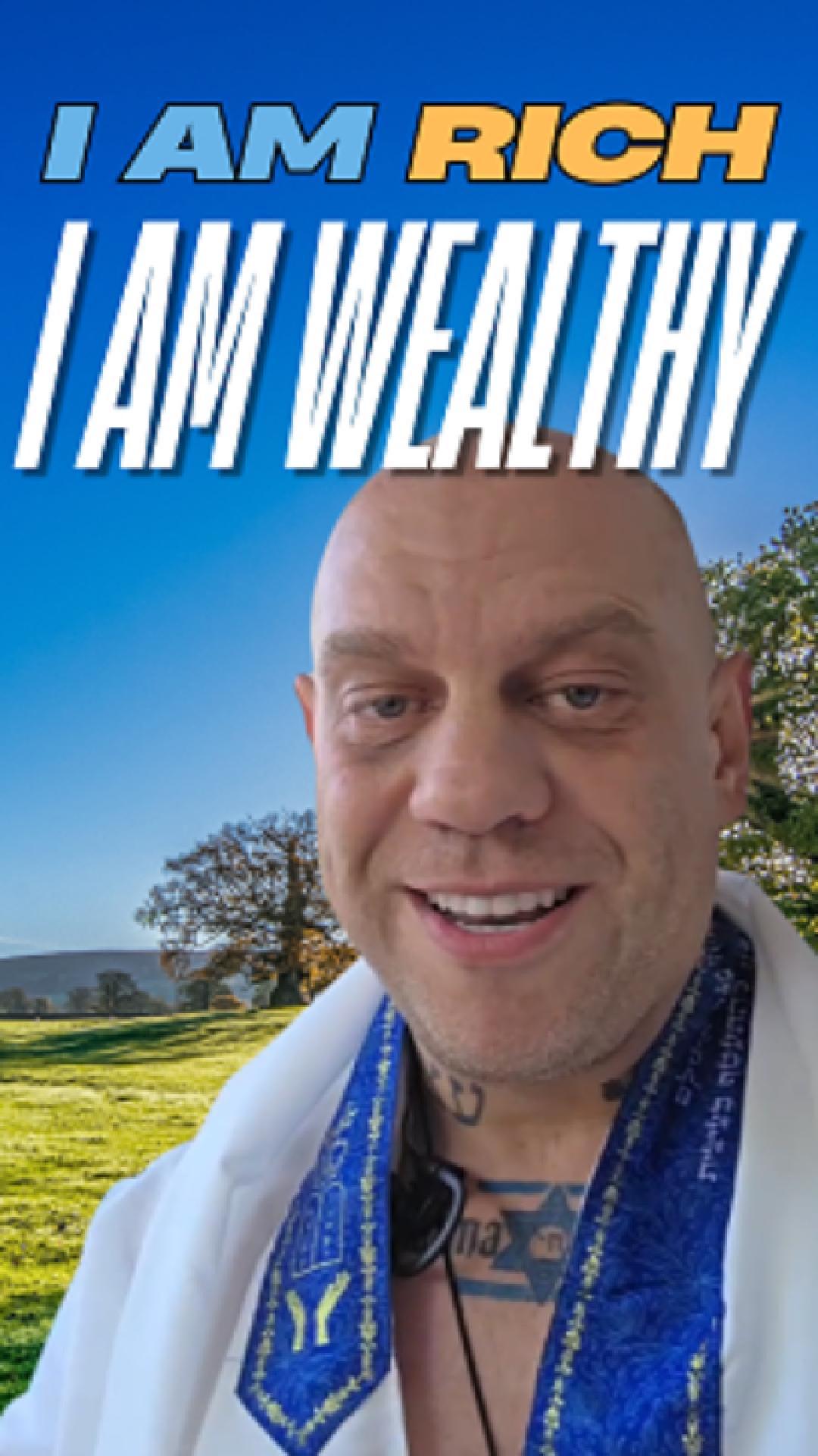 I Am Rich & I Am Wealthy
