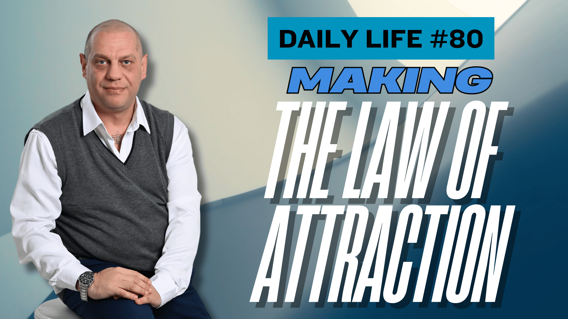 Daily Vlog: Making the LAW OF ATTRACTION