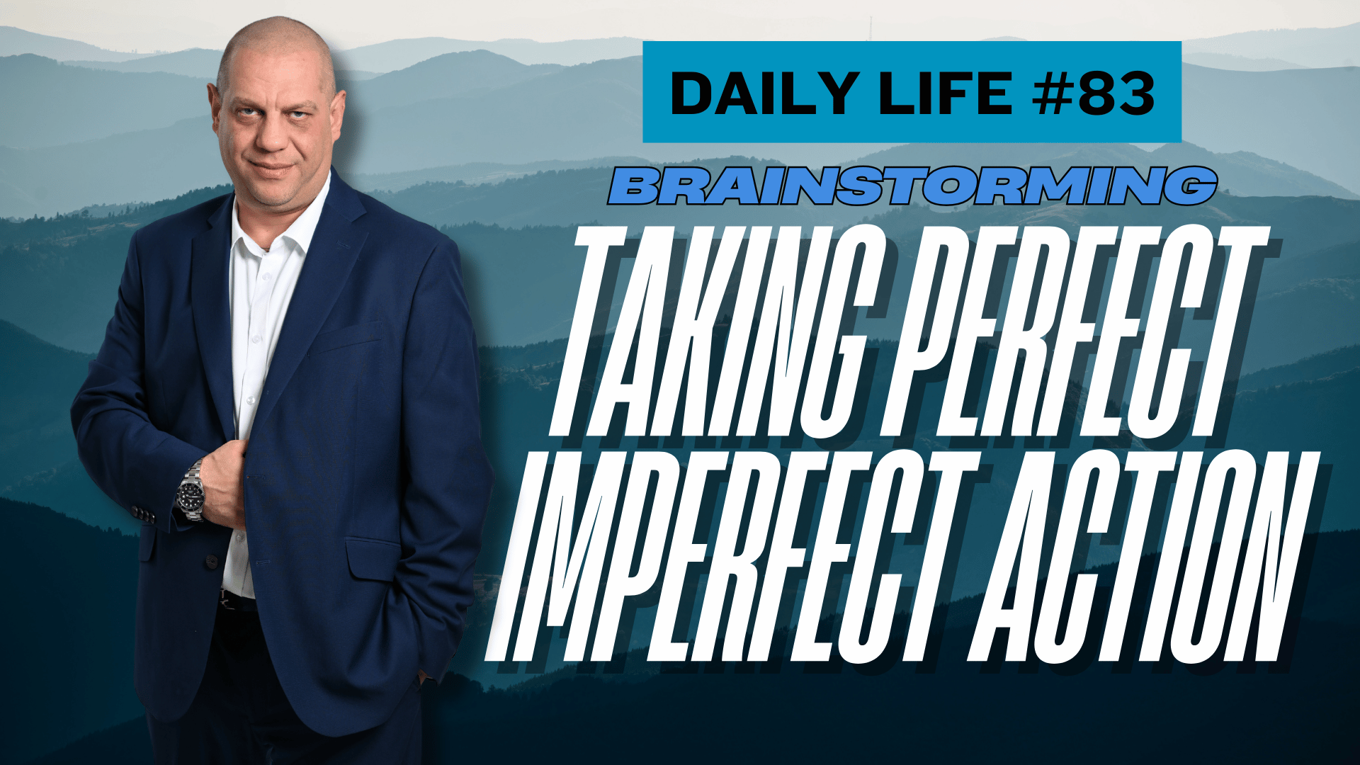 Daiy Vlog: Brainstorming – Taking perfect, Imperfect Action