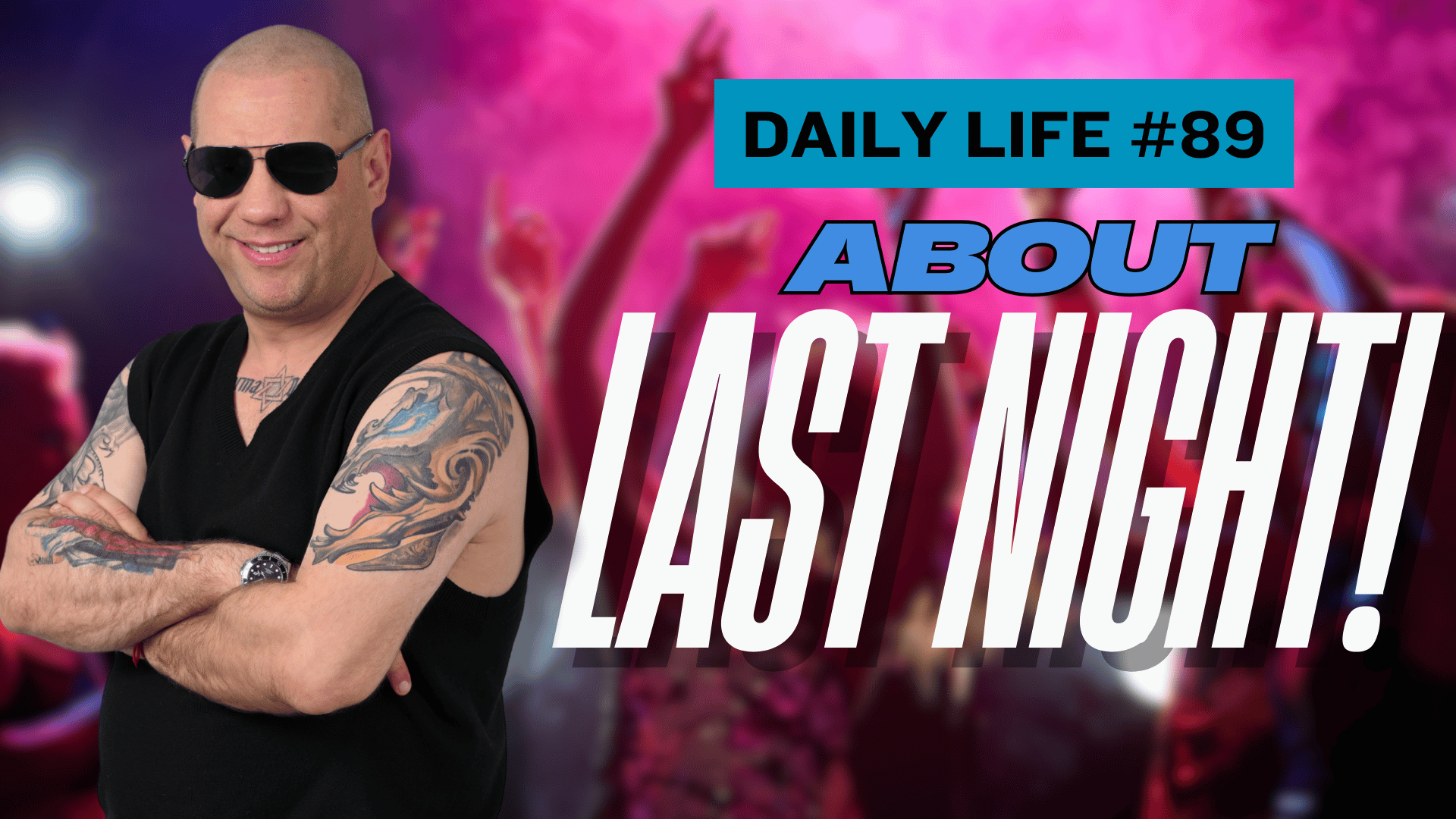 Daily Vlog About last night ;)