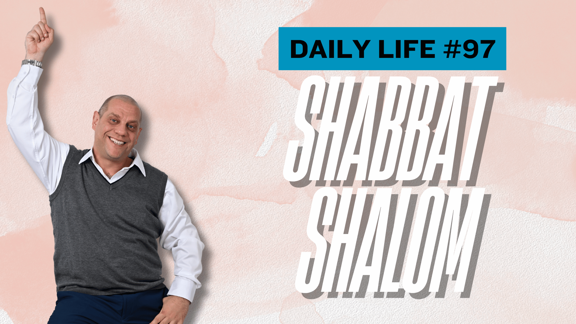 Daily Vlog: SHABBAT SHALOM